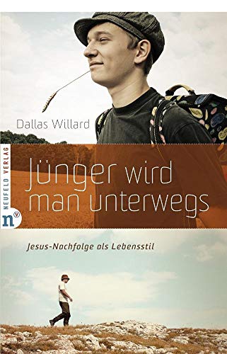 Jünger wird man unterwegs: Jesus-Nachfolge als Lebensstil von Neufeld Verlag